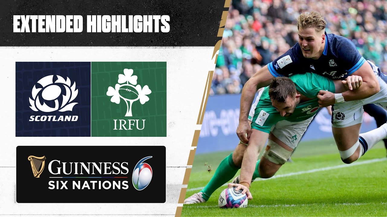 WHAT AN ENCOUNTER   Extended Highlights  Scotland v Ireland