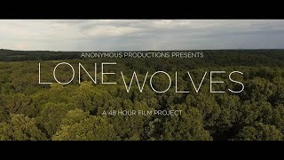 Lone Wolves - Anonymous Productions - 48 Hour Film Project 2017