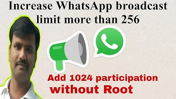 how to increase whatsapp broadcast limit