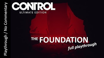 🧠Control: Ultimate Edition - The Foundation🔻FULL DLC playthrough