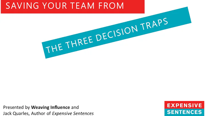 Saving your Team from the Three Decision Traps wit...