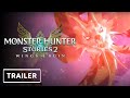 Monster Hunter Stories 2: Wings of Ruin - Extended Trailer | E3 2021