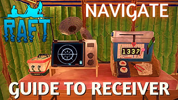 Raft - How to Use the Receiver and Hide Wires