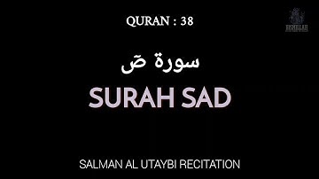 Surah 38. Sad سورة ص ( സ്വാദ് ) | Sheikh Salman Al Utaybi