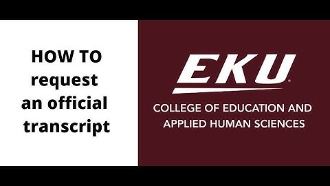 How to request an official transcript from EKU’s Registrar’s Office
