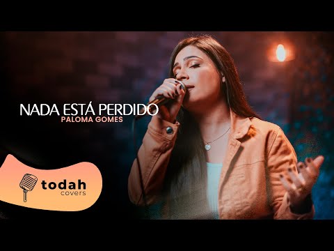 Paloma Gomes | Nada Está Perdido [Cover Leidy Lair]