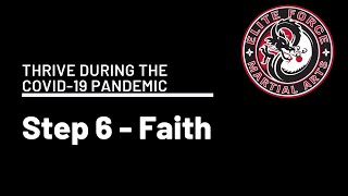 Thrive During the Covid-19 Pandemic - Step 6 - Faith