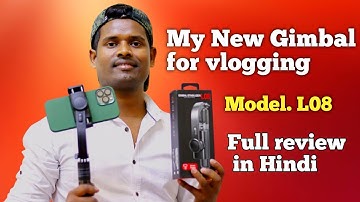 Gimbal Stabilizer L08, unboxing and full review in Hindi || Nazim Afre