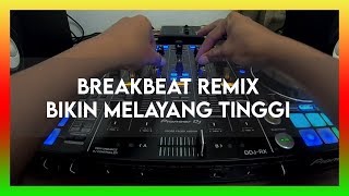 DJ BREAKBEAT REMIX LADIES NIGHT MUSIK NYA BIKIN MELAYANG TINGGI - BREAKBEAT TERBARU 2020