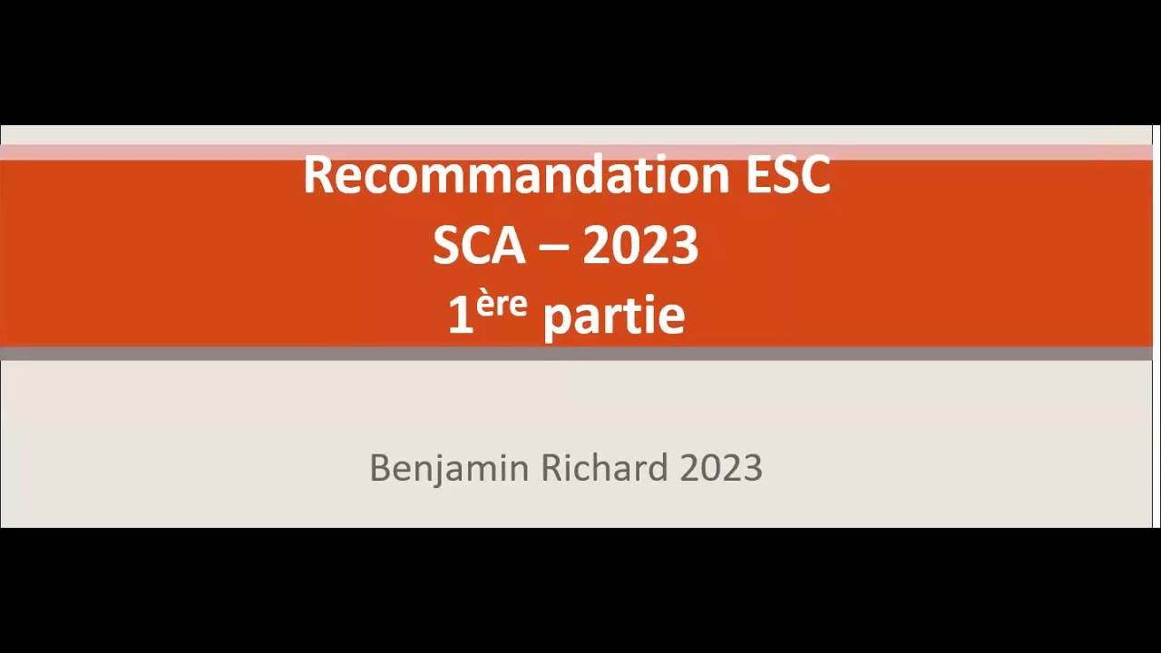 Reco ESC 2023 - Dr Benjamin RICHARD le 02/02/2024 partie 1