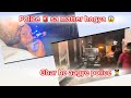 DAVAT K BAAD POLICE GHAR AAGYII 🚨🚔|| POLICE GHAR KYU AAYYEEE ??
