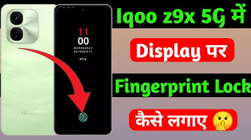 iqoo z9x 5g me display fingerprint lock kaise lagaye | how to set display fingerprint lock setting