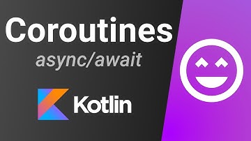 Kotlin Coroutines Tutorial (STABLE VERSION) - async / await, withContext, launch