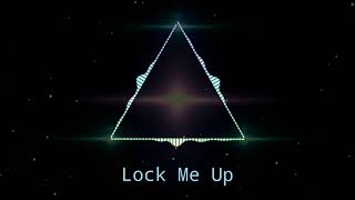 Lock Me Up ~¤~ THE CHALKEATERS  feat. Idrise