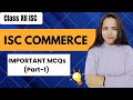Solution of COMMERCE- ISC IMPORTANT MCQs ISC 2026 EXAMINATIONS -Class 12