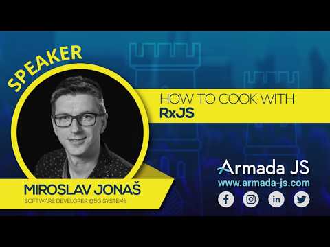 How to cook with RxJS by Miroslav Jonaš | Armada JS 2019