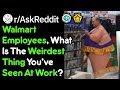 How Can This Happen At Walmart? (Work Stories r/AskReddit)