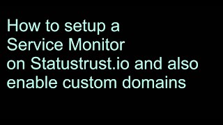 Setup a Service Monitor on Statustrust