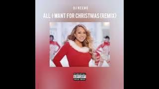 DJ NEENO - ALL I WANT FOR CHRISTMAS (REMIX)