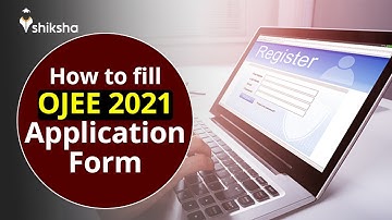 Steps to Fill the OJEE Application Form 2021