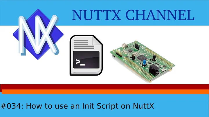 #034: How to use an Init Script on NuttX