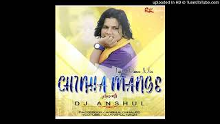 CHINHA MANGE DJ ANSHUL NAGRI