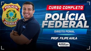 Concurso PF 2024 - Aula de Direito Penal - Curso Completo - Alfacon