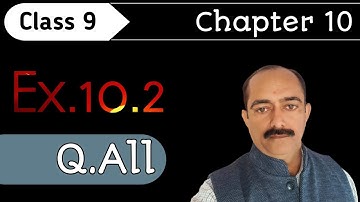 Class 9th | Chapter 10 | Ex.10.2 All Questions (R.D.SHARMA)