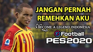 JANGAN PERNAH REMEHKAN AKU | BECOME A LEGEND INDONESIA PES 2020 (2)