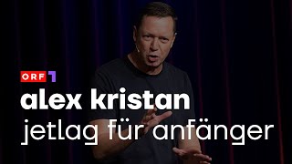 Alex Kristan: Jetlag für Anfänger | ORF1 | 27.01.2023