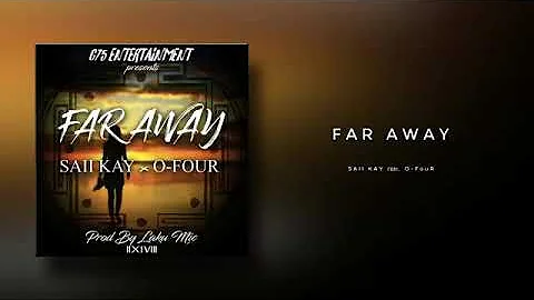 Saii Kay ft. O FouR - Far Away (PNG Music 2018) (Pacific Music 2018) (Reggae 2018)
