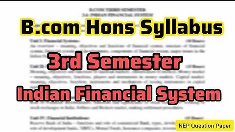 B.com Hons 3rd Semester Indian Financial System Syllabus In Full Details