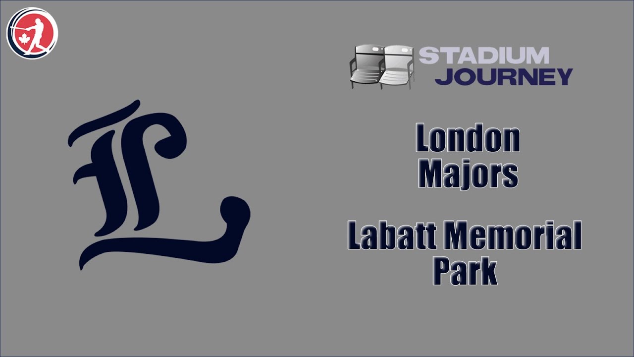 ⚾ Stadium Journey - London Majors - Labatt Memorial Park