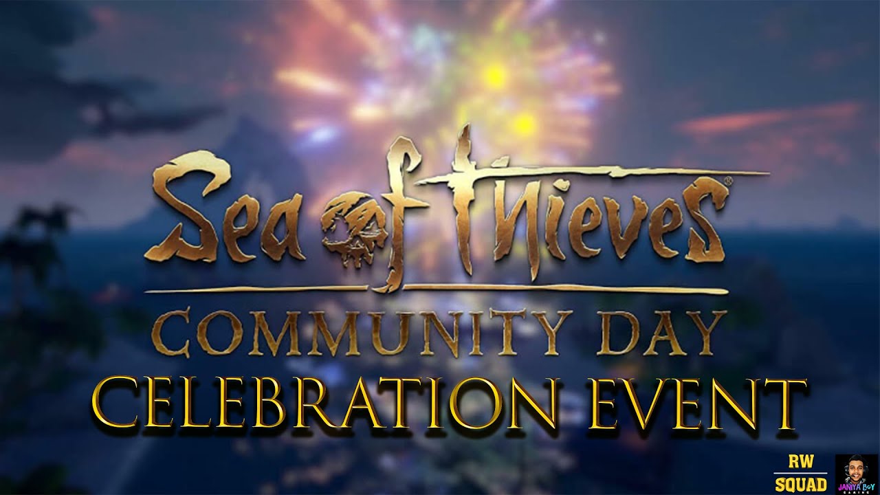 sea of thieves community day celebration event YouTube
