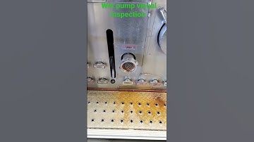 The wet pump visual inspection