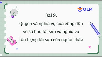Quyền và nghĩa vụ của công dân về sở hữu tài sản - Ôn thi THPTQG - Môn GDKT&PL