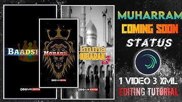 Moharram Coming Soon Status Editing 2023 Islamic Status Editing Whit Alight motion 1Video 2 Xml File