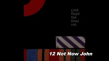 12. "Not Now John" from The final cut - Pink Floyd HD