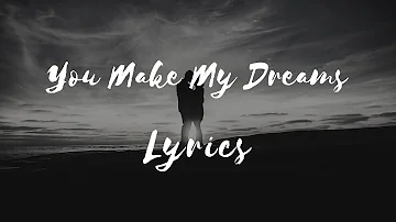 Hall & Oates - You Make My Dreams (Lyrics)