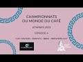 Sca france athenes 2023 episode 04  world of coffee