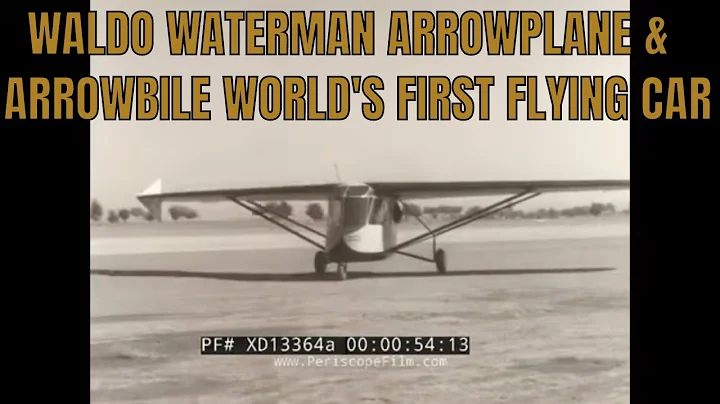 WALDO WATERMAN  ARROWPLANE & ARROWBILE  WORLD'S FIRST FLYING CAR (RAW FOOTAGE) XD13364a