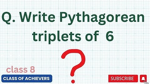 Write Pythagorean triplets of 6 | Class 8 Maths Exercise 6.2 Question 2 (i)
