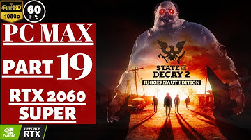 State of Decay 2: Juggernaut Edition | Part 19 /RTX2060Super /Ultra | No Commentary [1080p60fps]