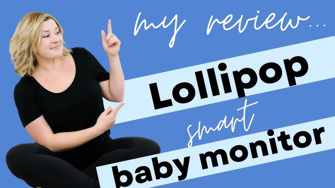 Lollipop - Smart Baby Monitor 