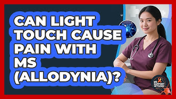 Can Light Touch Cause Pain With MS (Allodynia)? - MS Support Network