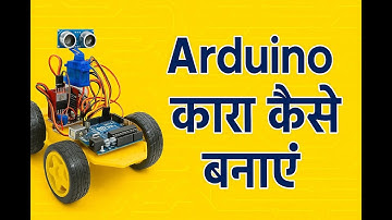 How to Make an Arduino Car | Full Step-by-Step Tutorial for Beginners