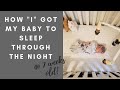 How I Got My Baby to Sleep Through the Night at 7 Weeks Old!