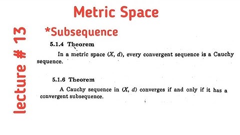 convergent sequence is a Cauchy|Cauchy sequence is convergent iff it has a convergent subsequence