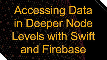Accessing Data in Deeper Node Levels with Swift and Firebase