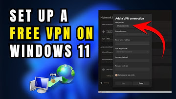 How to Set Up a Free VPN on Windows 11 | Secure and Private Browsing